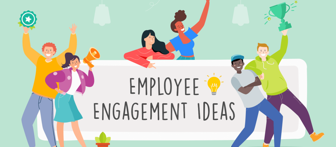 Blog Image_ 11 Expert Employee Engagement Ideas_ Getting Your Team Deeply Involved @2x (1)